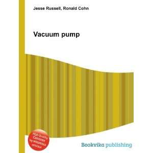  Vacuum pump Ronald Cohn Jesse Russell Books
