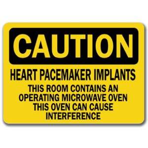  Caution Sign   Heart Pacemaker Implants This Room Contains 