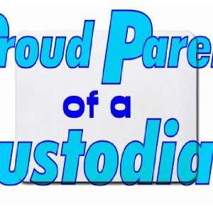  Proud Parent of a Custodian Mousepad