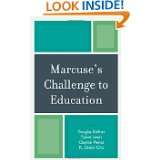 Marcuses Challenge to Education by Tyson Lewis, Clayton Pierce 