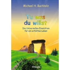   für ein erfülltes Leben  Michael H. Buchholz Bücher