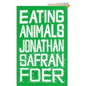 Eating Animals  Jonathan Safran Foer Englische Bücher