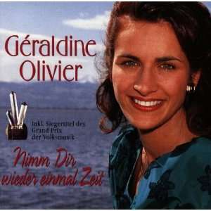 Nimm Dir Wieder Einmal Zeit Geraldine Olivier  Musik