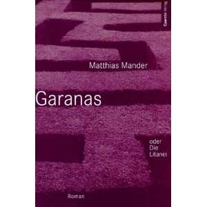 Garanas oder Die Litanei  Matthias Mander Bücher