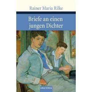 Briefe an einen jungen Dichter  Rainer Maria Rilke Bücher