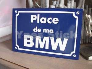   Stickers réplique plaque de rue  Place de ma BMW 