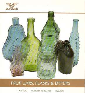 Skinner Fruit Jars & Flasks & Bitters 1985  