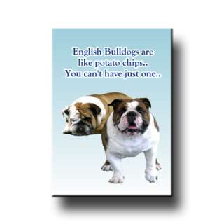 ENGLISH BULLDOG Cant Have Just One FRIDGE MAGNET Dog  