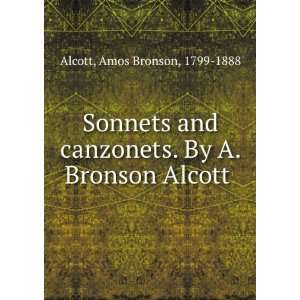   canzonets. By A. Bronson Alcott Amos Bronson, 1799 1888 Alcott Books