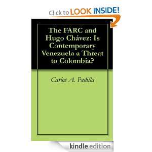 Hugo Chávez Is Contemporary Venezuela a Threat to Colombia? Carlos 