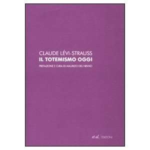    Il totemismo oggi (9788864630113) Claude Lévi Strauss Books