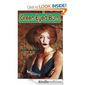 Green Eyed Burn David A. Lloyd  Kindle Store