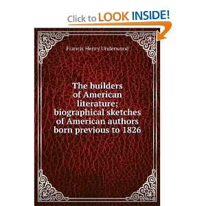   American authors born previous to 1826 Francis Henry Underwood Books