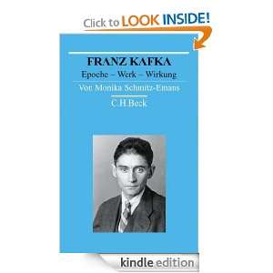Franz Kafka Epoche   Werk   Wirkung (German Edition) Monika Schmitz 