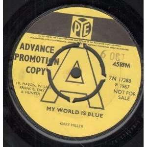  MY WORLD IS BLUE 7 INCH (7 VINYL 45) UK PYE 1967 GARY MILLER Music