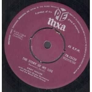   STORY OF MY LIFE 7 INCH (7 VINYL 45) UK PYE 1958 GARY MILLER Music