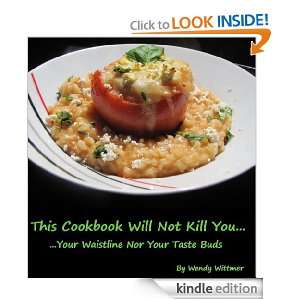 This Cookbook Will Not Kill You (Your Waistline Nor Your Taste 