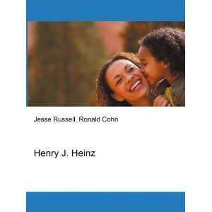  Henry J. Heinz Ronald Cohn Jesse Russell Books