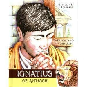  Ignatius of Antioch (Heroes of the Faith) [Hardcover] Dr 