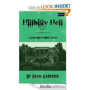 Hillbilly Hell (A Jacob Smith Short Story) Craig Gabrysch  