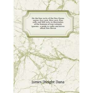   guide to walks and drives about New Haven James Dwight Dana Books