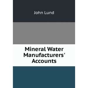  Mineral Water Manufacturers Accounts John Lund Books