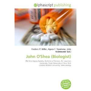  John OShea (Biologist) (9786132732088) Books