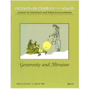 and Altruism (Reclaiming Children and Youth, Volume 8, Issue 2) Larry 