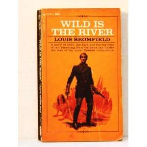  Wild is the River Louis Bromfield Books