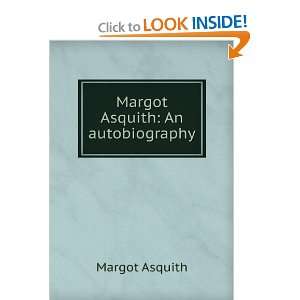 Margot Asquith An autobiography Margot Asquith  Books