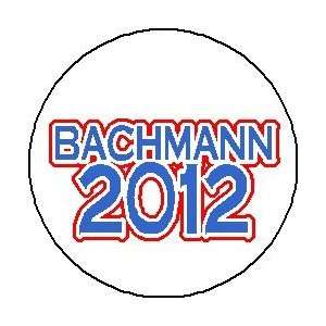  BACHMANN 2012 Mini 1.25 Pinback Button ~ President Michele 