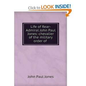    Life of Rear Admiral John Paul Jones; John Paul Jones Books