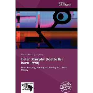  Peter Murphy (footballer born 1990) (9786139371303 