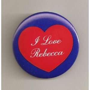 Love Rebecca Pin/ Button/ Pinback/ Badge