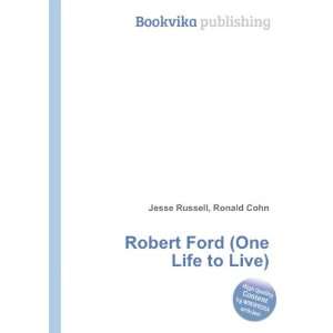  Robert Ford (One Life to Live) Ronald Cohn Jesse Russell 