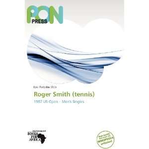  Roger Smith (tennis) (9786138512288) Loki Radoslav Books