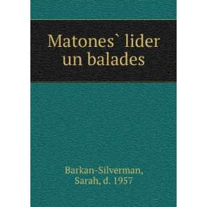    MatonesÌ? lider un balades Sarah, d. 1957 Barkan Silverman Books