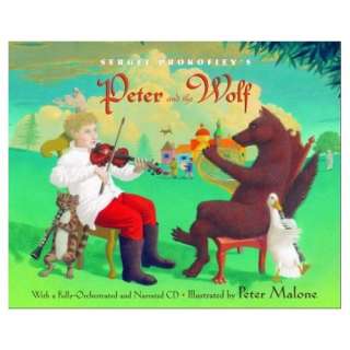 Sergei Prokofievs Peter and the Wolf With a Fully Orchestrated and 