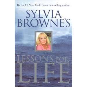 Sylvia Brownes Lessons for Life [SYLVIA BROWNES LESSONS FOR LIF 