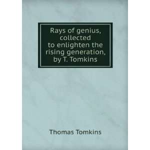   Enlighten the Rising Generation, by T. Tomkins Thomas Tomkins Books