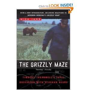  Grizzly Maze   Timothy Treadwells Fatal Obsession With 