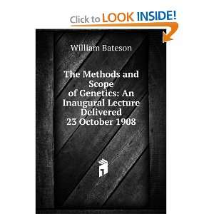  The methods and scope of genetics William Bateson Books