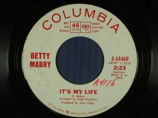 BETTY MABRY northern 45 ITS MY LIFE / LIVE,LOVE,LEARN ~COLUMBIA VG+ 