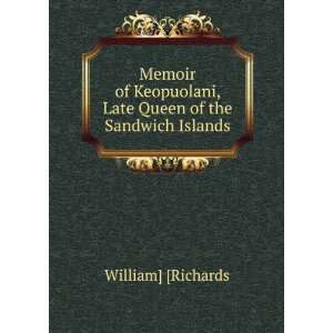   , Late Queen of the Sandwich Islands William] [Richards Books
