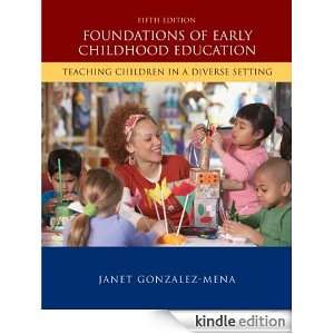 Foundations of Early Childhood Education Teaching Children in a 