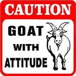 CAUTION GOAT WITH ATTITUDE pet NEW sign