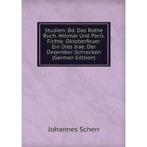 Studien Bd. Das Rothe Buch. Weimar Und Paris. Fichte. Oktoberfeuer 