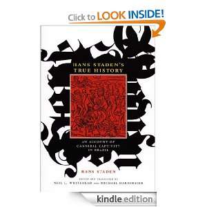 Hans Stadens True History An Account of Cannibal Captivity in Brazil 