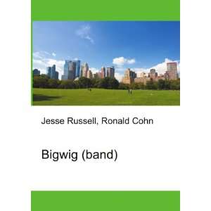  Bigwig (band) Ronald Cohn Jesse Russell Books