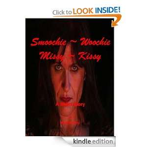   Smoochie Woochie, Missy Kissy Mark E. Elzey  Kindle Store